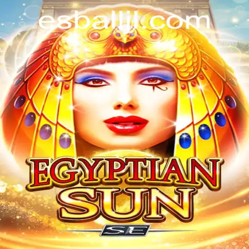 Discover the Thrills of EgyptianSunSE: A Journey Through Ancient Myths and Modern Mechanics