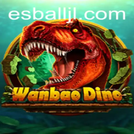 Exploring WanBaoDino: A Thrilling Adventure in the Esball Universe