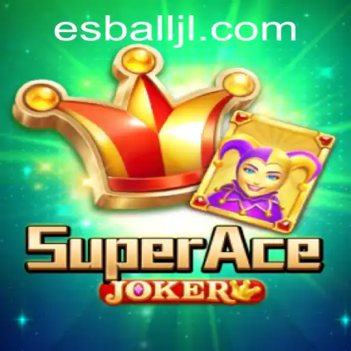 Exploring SuperAceJoker: A Comprehensive Guide to the Thrilling Esball Game