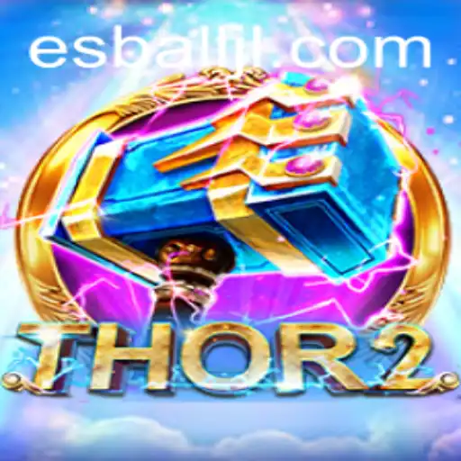 Explore the Exciting World of Thor2: A New Gaming Sensation by Esball